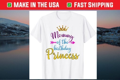 Mommy Of The Birthday Princess Matching Family Gift T-Shirt