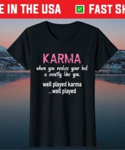 Moms Well Played Karma Mothers Day Gift T-Shirt