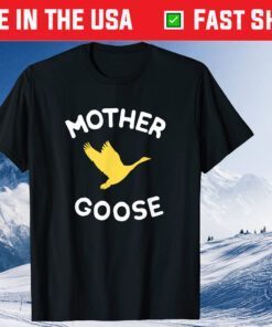 Mother Cute Funny Mother Goose Classic T-Shirt