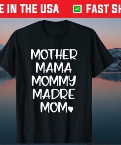 Mother Mama Mommy Madre Mom Fun Mother's Day Design Classic T-Shirt