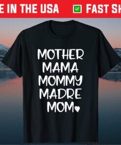 Mother Mama Mommy Madre Mom Fun Mother's Day Classic T-Shirt