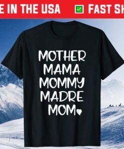 Mother Mama Mommy Madre Mom Fun Mother's Day Classic T-Shirt
