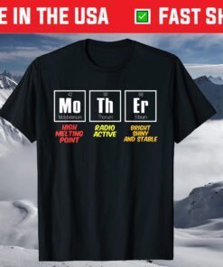 Mother Periodic Table - Funny Science Mothers Day T-Shirt
