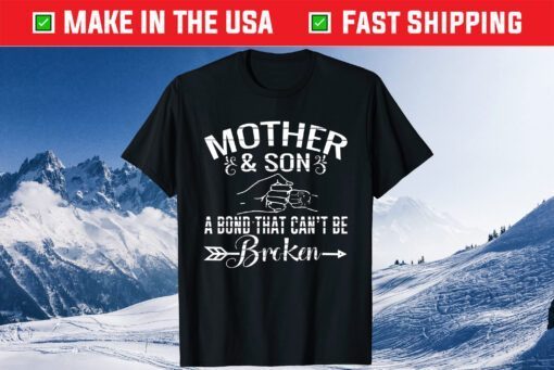 Mother and Son A Bond That Can't Be Broken Classic T-Shirt