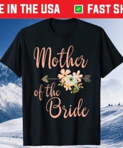 Mother of the Bride - Wedding Party - Pretty Floral Gift T-Shirt