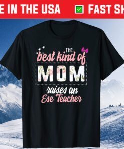 Mothers Day Best Kind of Mom Raises Ese Teacher Floral Us 2021 T-Shirt