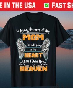 Mother's Day For Sons Daughters Loss Mom Us 2021 T-Shirt