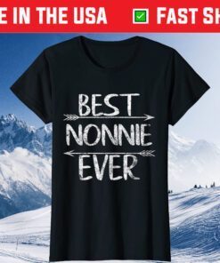 Mother's Day Funny Grandma Gift Best Nonnie Ever Gift T-Shirt