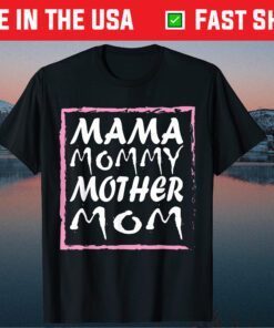 Mama Mommy Mother Mom Mother's Day Gift T-Shirt