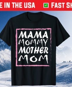 Mama Mommy Mother Mom Mother's Day Gift T-Shirt