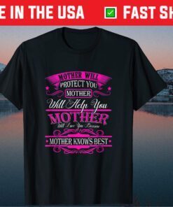 Mother's Day - Mother Knows Best Us 2021 T-Shirt