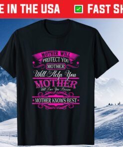 Mother's Day - Mother Knows Best Us 2021 T-Shirt