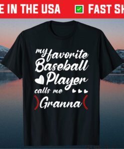 Mothers Day My Favorite Baseball Player Calls Me Granna Classic T-Shirt