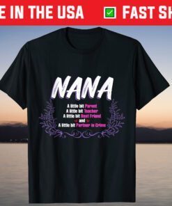 Mother's Day - Nana A Little Bit T-Shirt