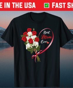 Mother's Day roses, best mom ever, colourful Flower Design Classic T-Shirt