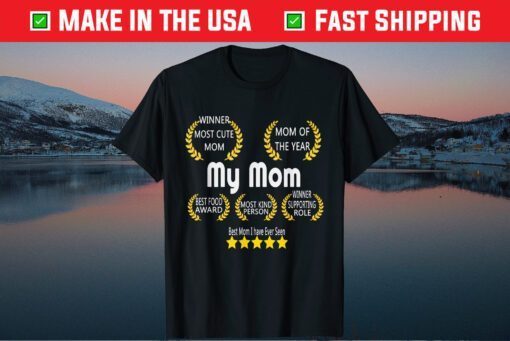 Mother's Day shirt, My Mom is the best Us 2021 shirt