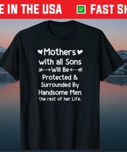 Mothers With All Sons Quote Mom Mothers Day Classic T-Shirt