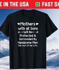 Mothers With All Sons Quote Mom Mothers Day Classic T-Shirt