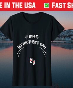 My 1st Mother's Day - Baby Feet Pregnant Mom Design Classic T-Shirt