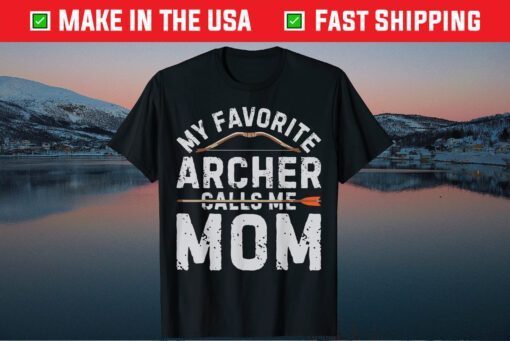 My Favorite Archer Calls Me Mom Funny Archery Mothers Day Classic T-Shirt