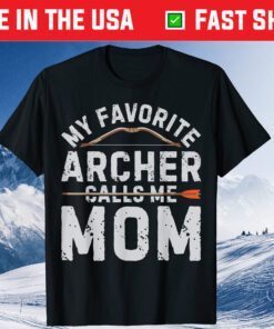 My Favorite Archer Calls Me Mom Funny Archery Mothers Day Classic T-Shirt