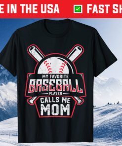 My Favorite Baseball Player Calls Me Mom Mother's Day Classic T-Shirt