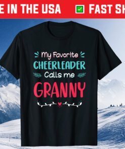 My Favorite Cheerleader Calls Me Granny Mother's Day T-Shirt