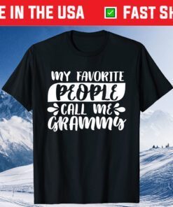 My Favorite People Call Me Grammy Family Matching Us 2021 T-Shirt