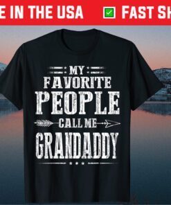 My Favorite People Call Me Grandaddy Father's Day Classic T-Shirt