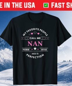 My Favorite People Call Me Nan Classic T-Shirt