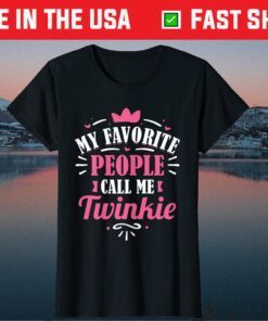 My Favorite People Call Me Twinkie Mothers Day Classic T-Shirt