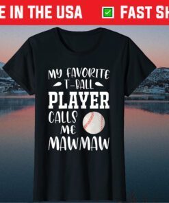 My Favorite Player Calls Me Mawmaw Family Mother's Day Classic T-Shirt