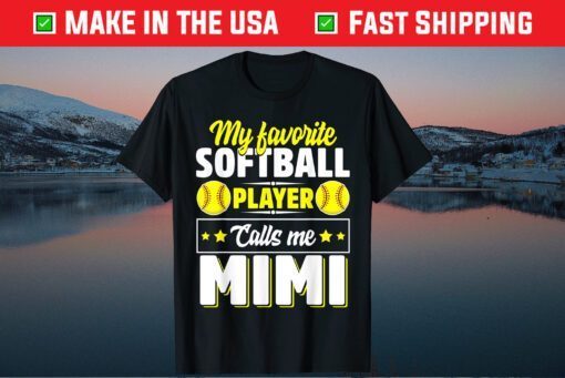My Favorite Softball Player Calls Me Mimi Mother's Day Classic T-Shirt