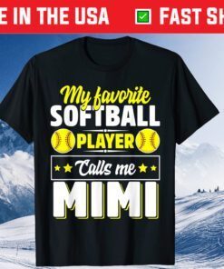 My Favorite Softball Player Calls Me Mimi Mother's Day Classic T-Shirt