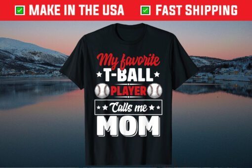 My Favorite T-Ball Player Calls Me Mom Mother's Day Cute Classic T-Shirt