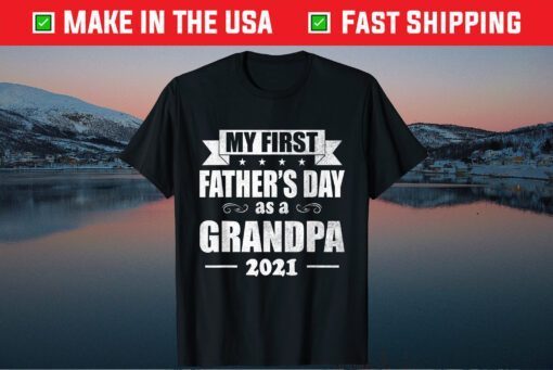 My First Father's Day As A Grandpa 2021 Classic T-Shirt