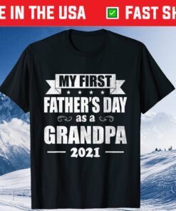 My First Father's Day As A Grandpa 2021 Classic T-Shirt