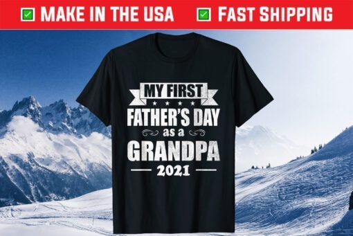 My First Father's Day As A Grandpa 2021 Classic T-Shirt