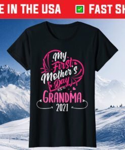 My First Mother's Day As A Grandma 2021 Happy To Me You Nana T-Shirts