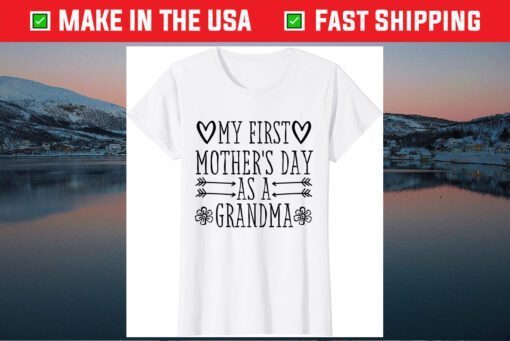 My First Mother's Day As Grandma 2021 Happy To Me You Gift T-Shirt