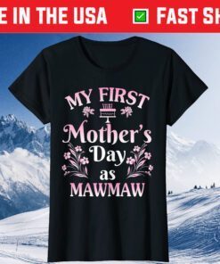 My First Mothers Day As Mawmaw Grandma Us 2021 T-Shirt