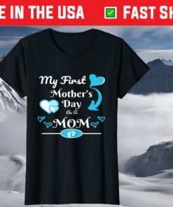 My First Mother's Day As Mom 2019 New Mom Cute Classic T-Shirt