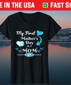 My First Mother's Day As Mom 2019 New Mom Cute Classic T-Shirt