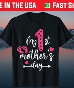 My First Mothers Day Shirt Mom Of Newborn Girl 2021 T-Shirt