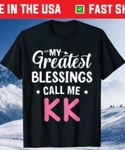 My Greatest Blessings Calls Me KK Happy Mother's Day Classic T-Shirt