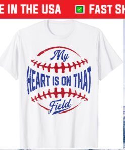 My Heart Is On That Field Baseball Mother's Day Classic T-Shirt