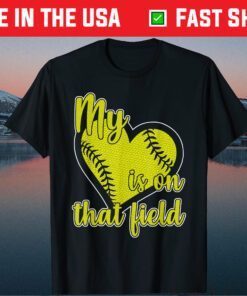 My Heart is on That Field Softball Mother's Day Classic T-Shirt