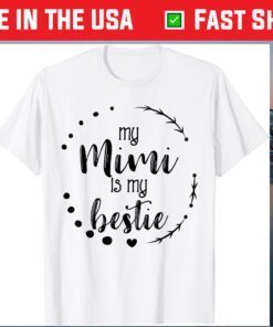 My Mimi is My Bestie Cute Mother's Day Apparel Granddaughter Classic T-Shirt