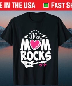 My mom Rocks, May mothers day art anniversary & christmas Classic T-Shirt