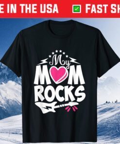 My mom Rocks, May mothers day art anniversary & christmas Classic T-Shirt